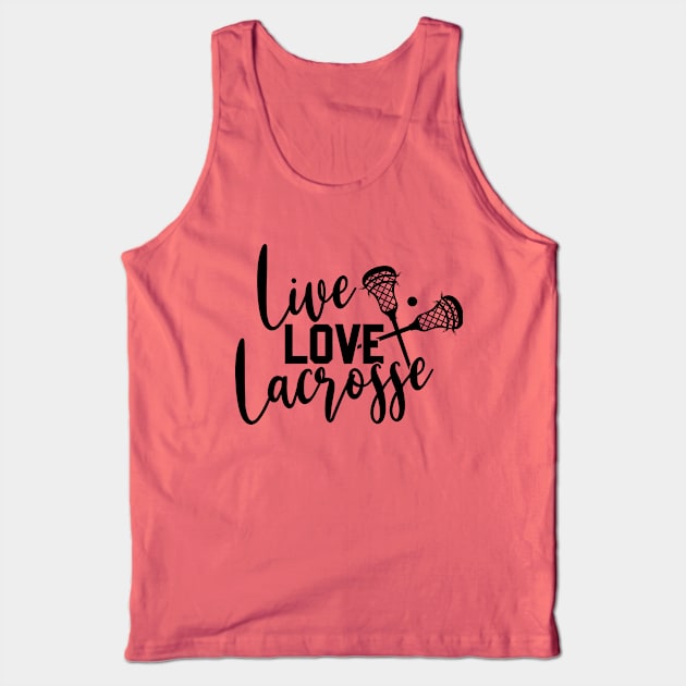 Live Love Lacrosse Tank Top by thehectic6